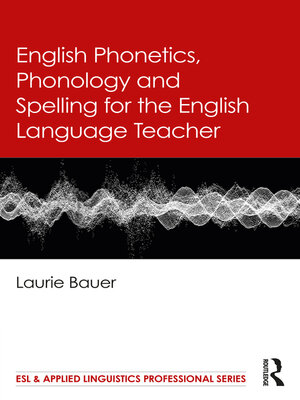 cover image of English Phonetics, Phonology and Spelling for the English Language Teacher